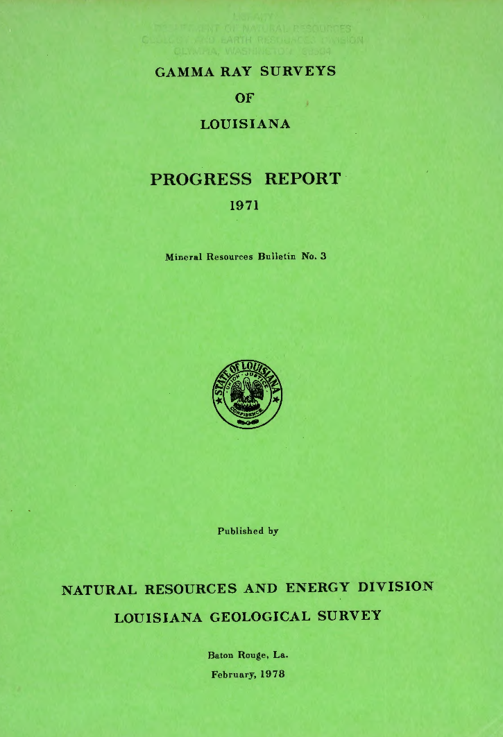 Gamma Ray Surveys of Louisiana Progress Reports 1971. Gamma Ray Surveys of Louisiana Progress Reports 1971.